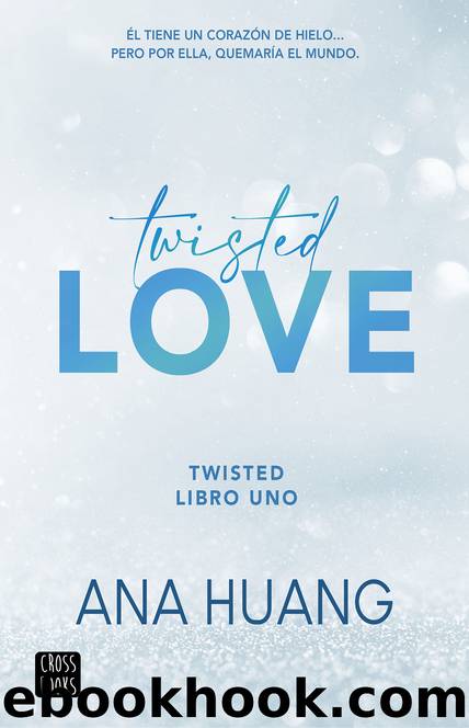 Twisted 1. Twisted love by Ana Huang