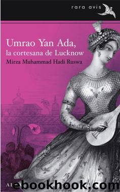 Umrao Jaan Ada. La cortesana de Luknow (Rara Avis) (Spanish Edition) by Mirza M. Hadi Ruswa
