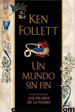 Un Mundo sin Fin by Ken Follett