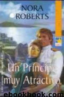 Un Príncipe Muy Atractivo by Nora Roberts