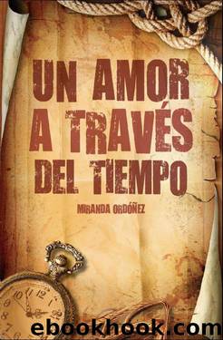 Un amor a trav?s del tiempo by Miranda Ordoñez