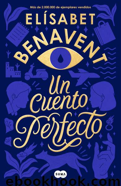 Un cuento perfecto (Spanish Edition) by Benavent Elísabet