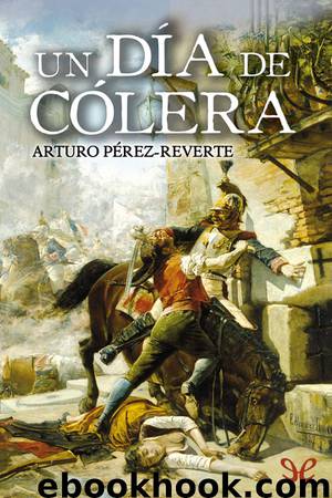 Un día de cólera by Arturo Pérez-Reverte