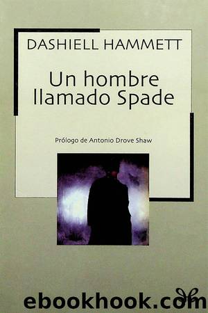 Un hombre llamado Spade by Dashiell Hammett