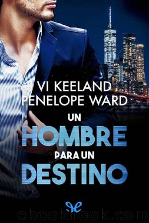 Un hombre para un destino by Vi Keeland & Penelope Ward