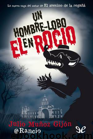 Un hombre-lobo en El Rocío by Julio Muñoz Gijón