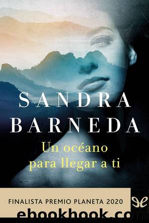 Un ocÃ©ano para llegar a ti by Sandra Barneda