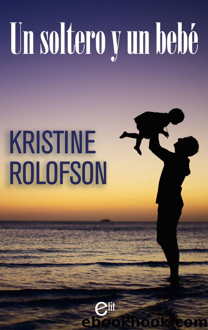 Un soltero y un bebÃ© by Kristine Rolofson