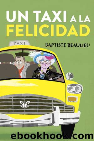 Un taxi a la felicidad by Baptiste Beaulieu