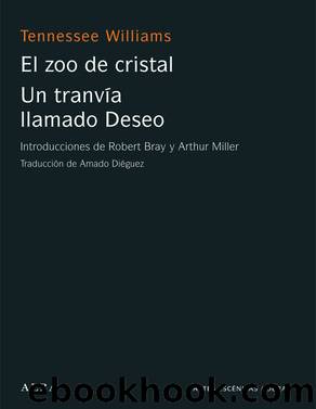 Un tranvÃ­a llamado Deseo  El zoo de cristal (Artes escÃ©nicasObras) (Spanish Edition) by Tennessee Williams