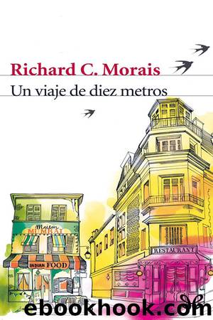 Un viaje de diez metros by Richard C. Morais