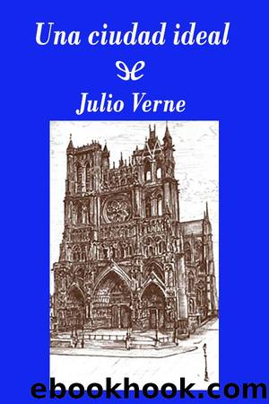 Una ciudad ideal (EdiciÃ³n SHJV) by Jules Verne