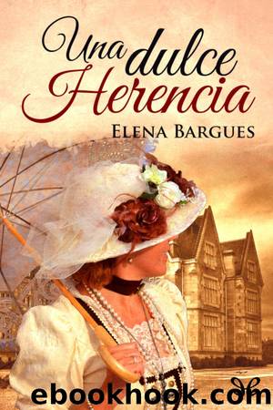 Una dulce herencia by Elena Bargues