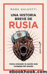 Una historia breve de Rusia by Mark Galeotti