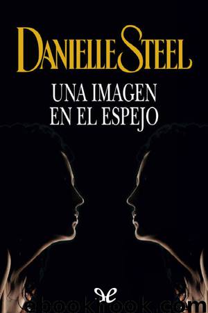 Una imagen en el espejo by Danielle Steel