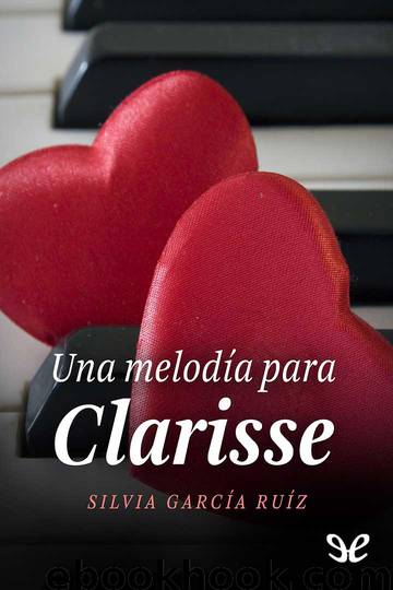 Una melodía para Clarisse by Silvia García Ruiz