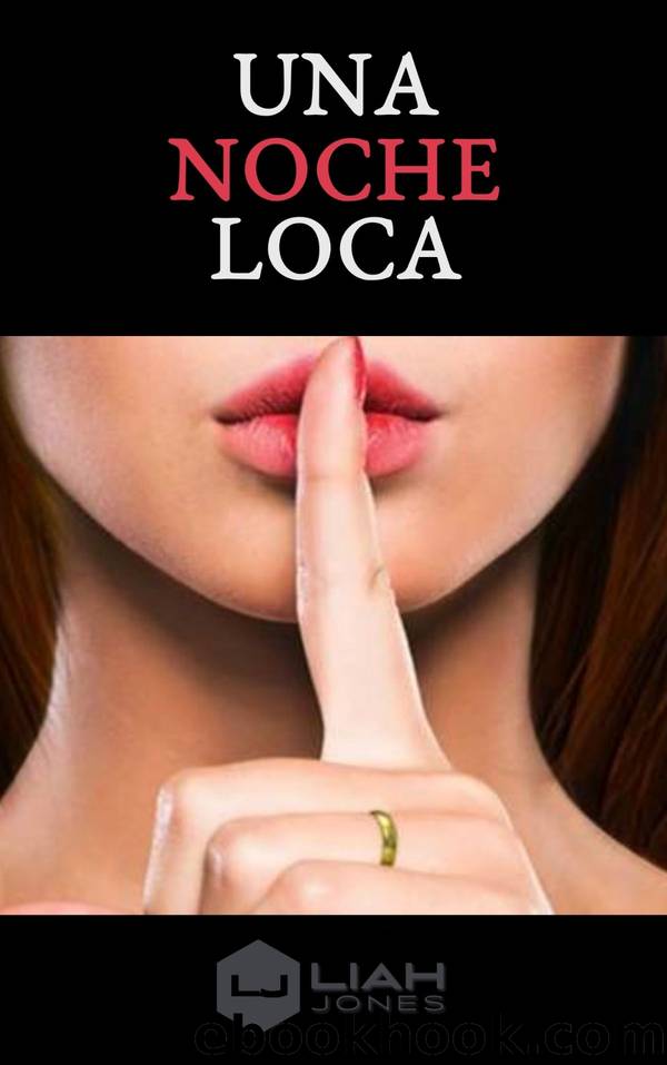 Una noche loca (Spanish Edition) by Liah Jones