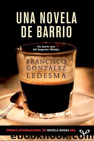 Una novela de barrio by Francisco González Ledesma