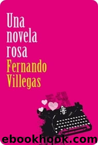 Una novela rosa by Fernando Villegas