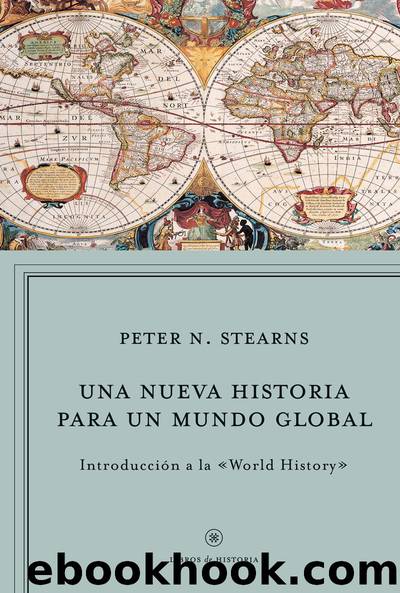 Una nueva historia para un mundo global by Peter N. Stearns