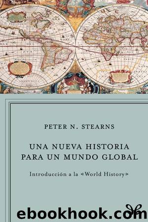 Una nueva historia para un mundo global by Peter Stearns