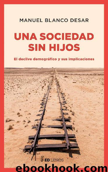 Una sociedad sin hijos by Manuel Blanco Desar