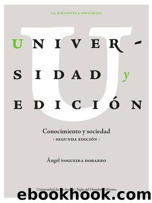 Universidad y edición by Ángel Nogueira Dobarro
