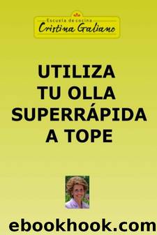 Utiliza tu olla superrÃ¡pida a tope by Cristina Galiano