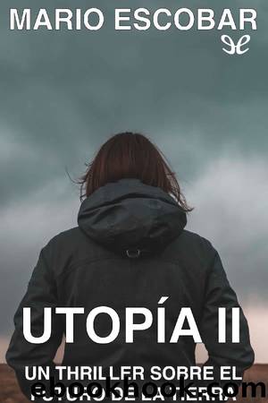 UtopÃ­a II by Mario Escobar