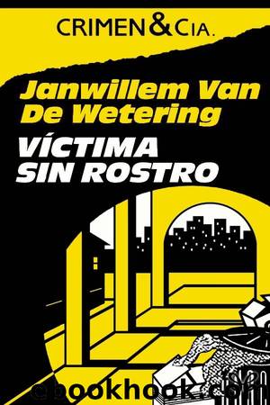 VÃ­ctima sin rostro by Janwillem van de Wetering