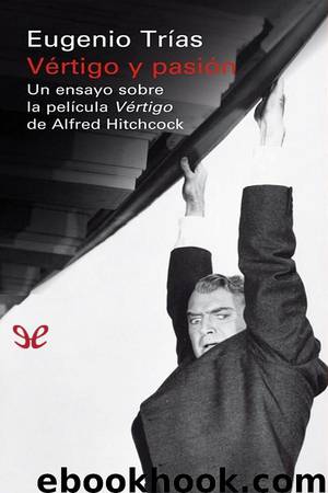 Vértigo y pasión by Eugenio Trías