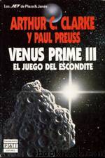 Venus Prime 03 - El Juego Del Escondite by Arthur C. Clarke