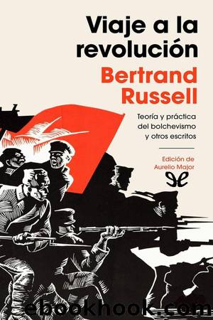 Viaje a la revoluciÃ³n by Bertrand Russell