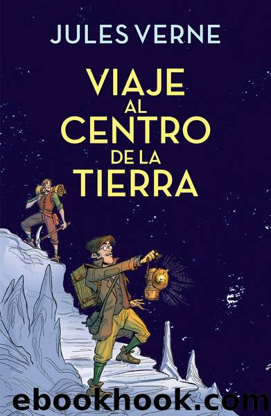 Viaje al centro de la Tierra (Alfaguara ClÃ¡sicos)  by Jules Verne