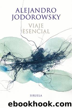 Viaje esencial by Alejandro Jodorowsky
