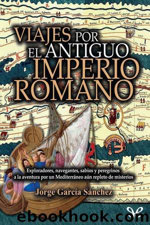 Viajes por el antiguo Imperio Romano by Jorge García Sánchez