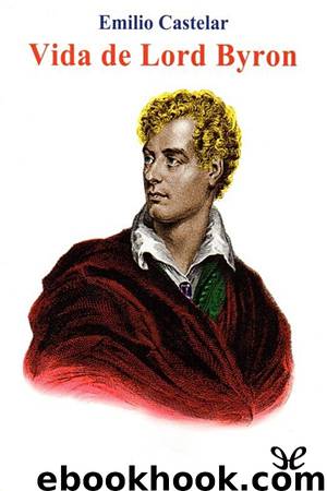 Vida de Lord Byron by Emilio Castelar