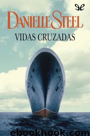 Vidas cruzadas by Danielle Steel