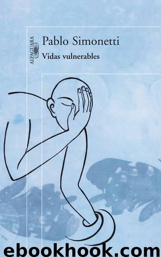 Vidas vulnerables by Pablo Simonetti