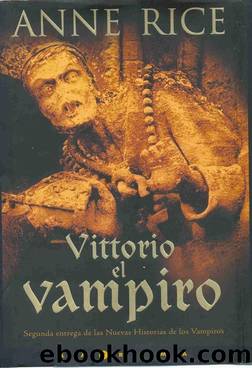 Vittorio El Vampiro by Anne Rice
