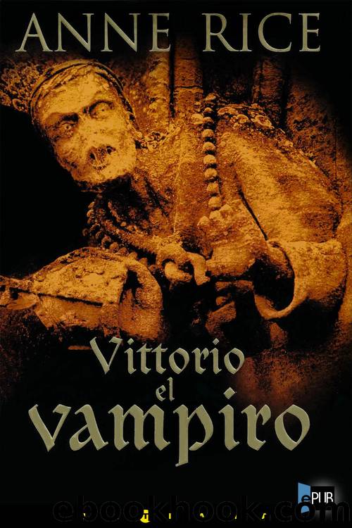 Vittorio, el vampiro by Anne Rice