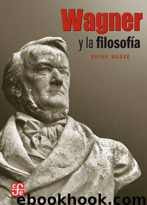Wagner y la filosofía by Bryan Magee