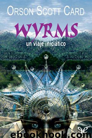 Wyrms by Orson Scott Card