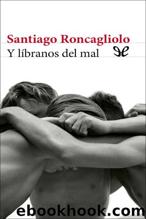 Y lÃ­branos del mal by Santiago Roncagliolo