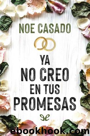 Ya no creo en tus promesas by Noe Casado