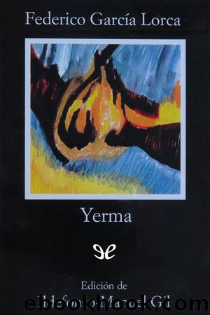 Yerma (Ed. Ildefonso-Manuel Gil) by Federico García Lorca