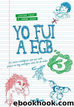 Yo fui a EGB 3 by Jorge Díaz & Javier Ikaz