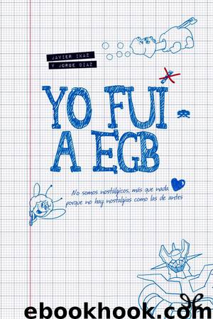 Yo fui a EGB by Javier Ikaz & Jorge Díaz