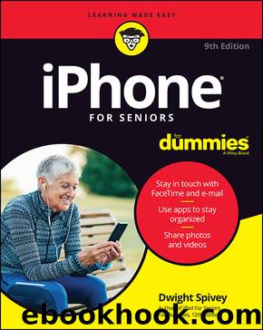 iPhone For Seniors For Dummies by Dwight Spivey