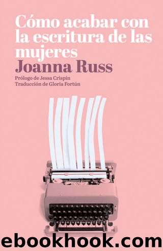 todo libros,CÃ³mo acabar con la escritura de las mujeres by Joanna Russ
